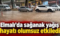 Elmalı’da sağanak yağış hayatı olumsuz etkiledi