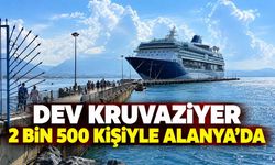 Dev kruvaziyer 2 bin 500 kişiyle Alanya’da