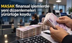 MASAK finansal işlemlerde yeni düzenlemeleri yürürlüğe koydu