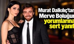Murat Dalkılıç'tan Merve Boluğur yorumlarına sert yanıt