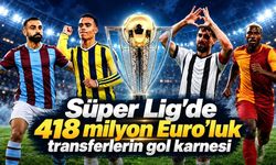 Süper Lig’de 418 milyon Euro’luk transferlerin gol karnesi
