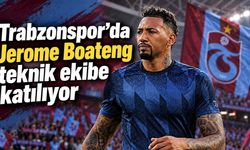Trabzonspor’da Jerome Boateng teknik ekibe katılıyor