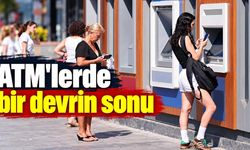 ATM'lerde bir devrin sonu