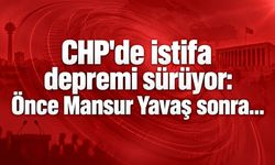 CHP'de istifa depremi sürüyor: Önce Mansur Yavaş sonra...