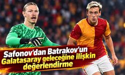 Safonov'dan Batrakov'un Galatasaray geleceğine ilişkin değerlendirme