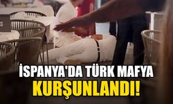 İspanya'da Türk mafya kurşunlandı!