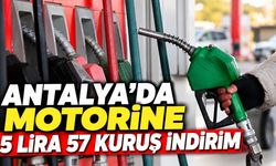 Antalya’da motorine 5 lira 57 kuruş indirim