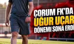 Çorum FK’da Uğur Uçar dönemi sona erdi