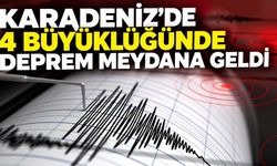 Karadeniz’de 4 büyüklüğünde deprem meydana geldi