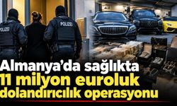 Almanya’da sağlıkta 11 milyon euroluk dolandırıcılık operasyonu