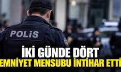 İki günde dört emniyet mensubu intihar etti