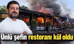 Ünlü şefin restoranı kül oldu