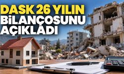 DASK 1403 depremde 701 bin 696 dosyaya ödeme yaptı