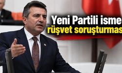 Yeni Partili isme rüşvet soruşturması