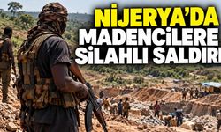 Nijerya’da maden sahasına silahlı saldırı: 5 ölü