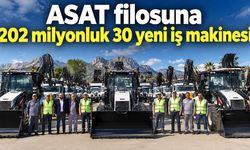 ASAT filosuna 202 milyonluk 30 yeni iş makinesi