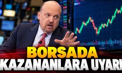 Borsada kazananlara Jim Cramer’dan uyarı: En büyük risk kazanç büyürken ortaya çıkıyor