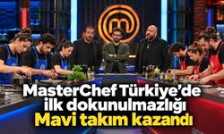 MasterChef Türkiye’de ilk dokunulmazlığı Mavi takım kazandı