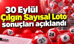 30 Eylül Çılgın Sayısal Loto sonuçları açıklandı