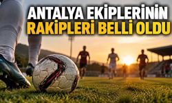 Gazipaşa, Manavgat ve Korkuteli’nin PGL rakipleri belli oldu