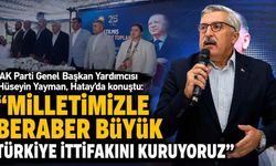 AK Parti Genel Başkan Yardımcısı Hüseyin Yayman, Hatay'da konuştu