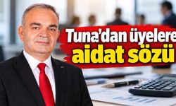 Tuna'dan üyelere aidat sözü