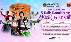 Alanya'da 8 ülkeden 1500 kişi buluşacak! Kızılkule'de iki gün sürecek festival coşkusu