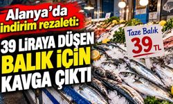 Alanya'da indirim rezaleti: 39 Liraya düşen balık için kavga çıktı