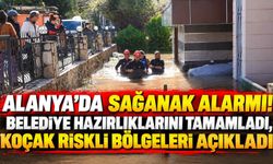 Alanya'da sağanak alarmı! Belediye hazırlıklarını tamamladı, Koçak riskli bölgeleri açıkladı