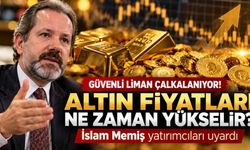 Altın fiyatları ne zaman yükselecek? İslam Memiş'ten yatırımcılara kritik uyarı!