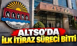 ALTSO'da ilk itiraz süreci bitti
