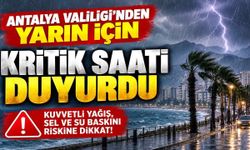 Antalya Valiliği'nden Alanya için kritik uyarı! Çok kuvvetli sağanak geliyor