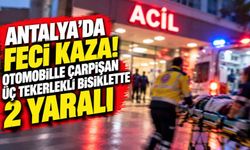 Antalya'da feci kaza! Otomobille çarpışan üç tekerlekli bisiklette 2 yaralı