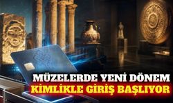 Müze ve ören yerlerine kimlikle giriş dönemi