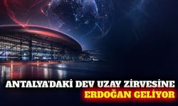 Erdoğan 77'nci Uzay Kongresi için Antalya'ya geliyor