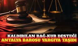 Antalya Barosu'ndan genç avukatlar için Bağ-Kur davası