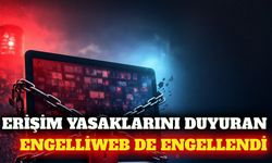 Erişim engellerini duyuran EngelliWeb'e erişim engeli