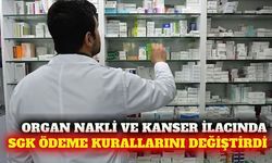 SGK'nın organ nakli ve kanser ilacı ödeme şartları değişti
