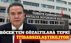 Böcek'ten gözaltılara tepki: 'İtibarsızlaştırılıyor'