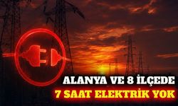 Alanya ve 8 ilçede 3 Ekim planlı elektrik kesintisi