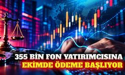 Fon krizinde 355 bin yatırımcıya ekimde ödeme planlanıyor