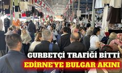 Edirne'de sınır kapıları rahatladı, Bulgar turistler döndü