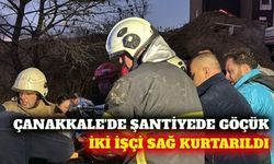 Çanakkale'de altyapı kazısında göçük: İki işçi kurtarıldı