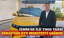 Togg taksi İzmir'de yollarda: Esnaftan ÖTV ve KDV çağrısı