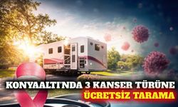 Konyaaltı'nda üç farklı kanser türü için ücretsiz tarama
