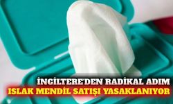 İngiltere plastik içeren ıslak mendil satışını yasaklıyor