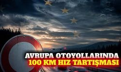 Avrupa otoyollarında 100 km hız sınırı önerisi tartışılıyor