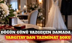 Düğün günü vazgeçen damada Yargıtay'dan tazminat kararı