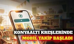 Konyaaltı kreşlerinde mobil takip dönemi başladı