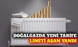 Doğalgazda yeni dönem: Kışın aylık limitler aşılabilecek
